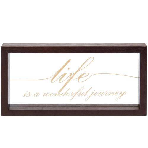 Clear Acrylic Sign with Brown Wood Frame - "Life is A Wonderful Journey" - MyGift