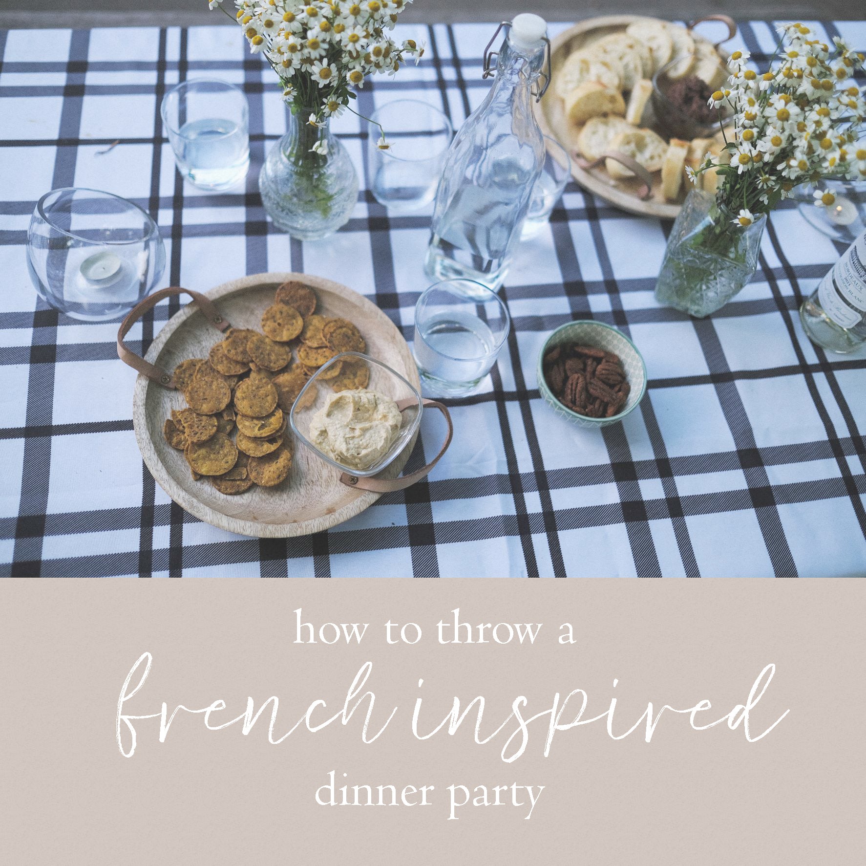 How To Throw A French Inspired Dinner Party